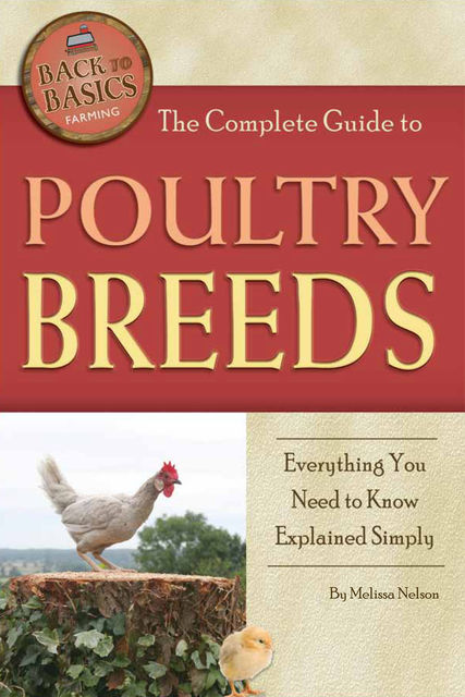 The Complete Guide to Poultry Breeds, Melissa Nelson