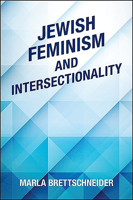 Jewish Feminism and Intersectionality, Marla Brettschneider