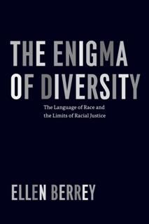 Enigma of Diversity, Ellen Berrey