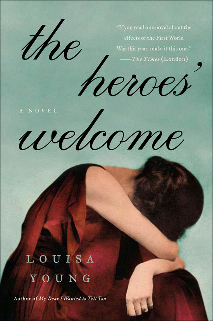 The Heroes' Welcome, Louisa Young