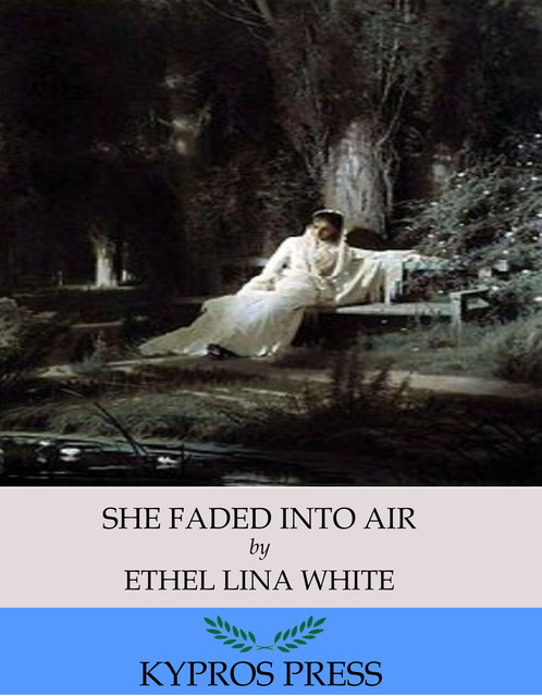 She Faded Into Air, Ethel Lina White