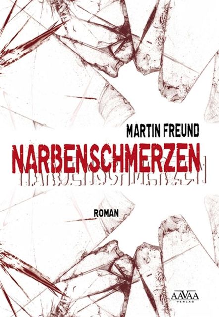 Narbenschmerzen, Martin Freund