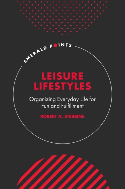 Leisure Lifestyles, Robert Stebbins