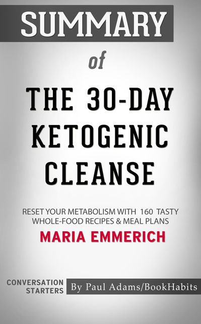 Summary of The 30-Day Ketogenic Cleanse, Paul Adams