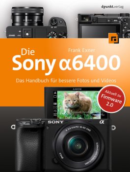 Die Sony Alpha 6400, Frank Exner