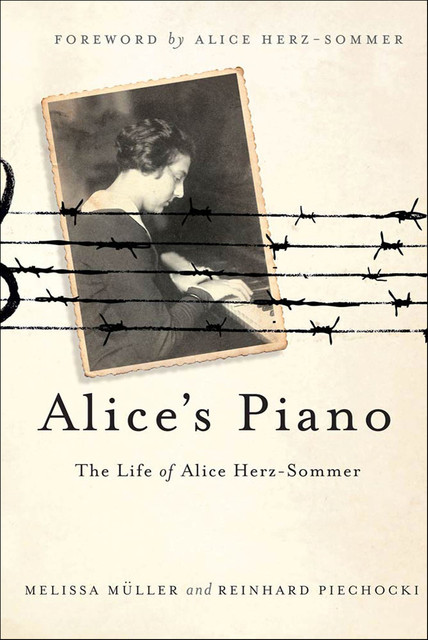 Alice's Piano, Melissa Müller, Reinhard Piechocki