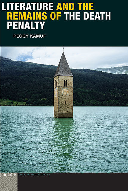 Literature and the Remains of the Death Penalty, Peggy Kamuf