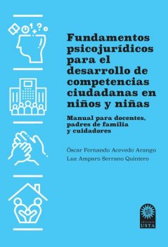 Fundamentos psicojurídicos para el desarrollo de competencias ciudadanas en niños y niñas, Óscar Fernando Acevedo Arango