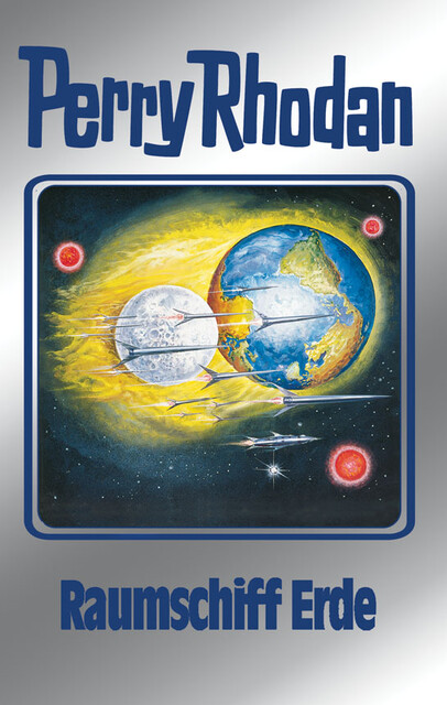 Perry Rhodan 76: Raumschiff Erde (Silberband), William Voltz, Kurt Mahr, Ernst Vlcek, H.G. Ewers, Hans Kneifel