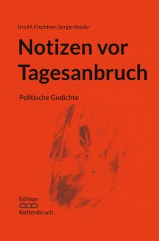 Notizen vor Tagesanbruch, Sergio Vesely, Urs M. Fiechtner