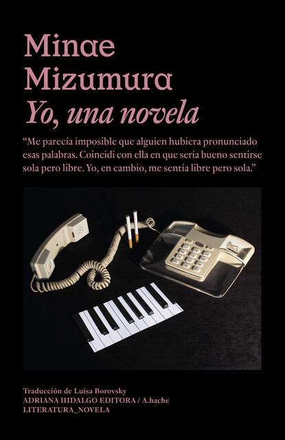 Yo, una novela, Minae Mizumura