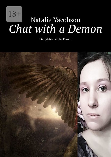 Chat with a Demon. Daughter of the Dawn, Natalie Yacobson