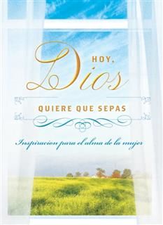 Hoy, Dios quiere que sepas, Compiled by Barbour Staff