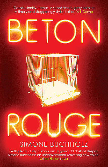 Beton Rouge, Simone Buchholz