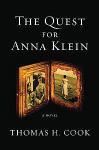 The Quest for Anna Klein, Thomas H Cook