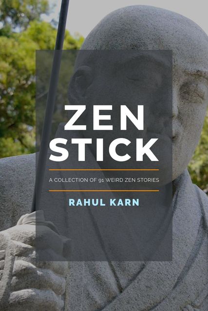 Zen Stick, Rahul Karn