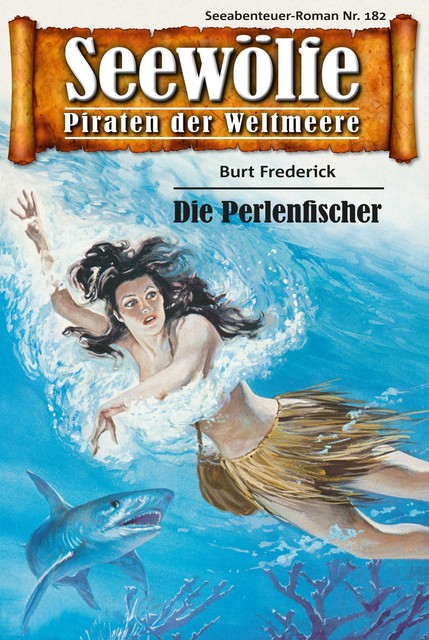 Seewölfe – Piraten der Weltmeere 182, Burt Frederick