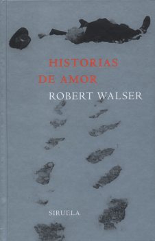 Historias de amor, Robert Walser