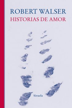 Historias de amor, Robert Walser