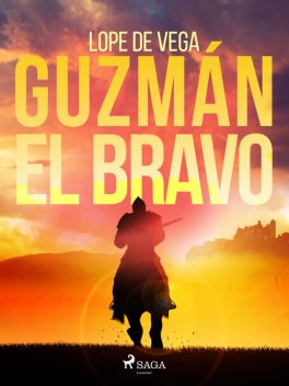 Guzmán el Bravo, Lope Vega