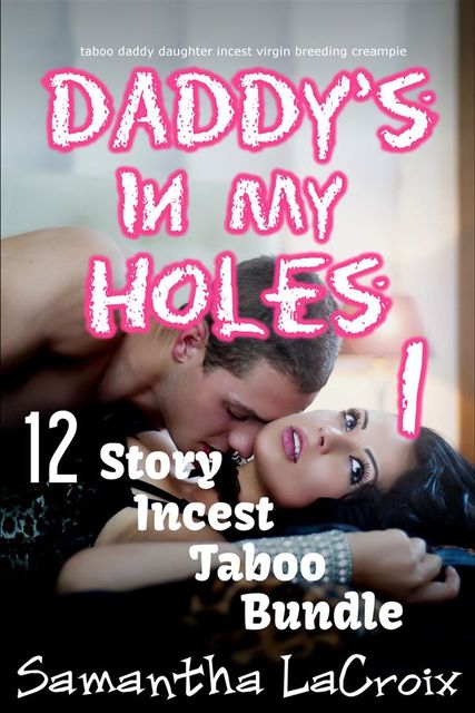 Daddy's In My Holes #1, Samantha LaCroix