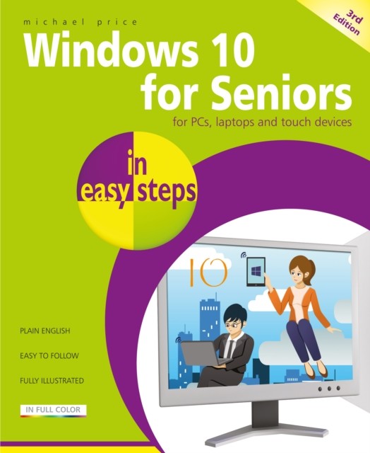 Windows 10 for Seniors in easy steps, 3rd edition, Michael Price