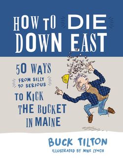 How to Die Down East, Buck Tilton