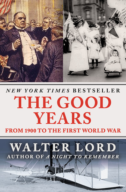 The Good Years, Walter Lord