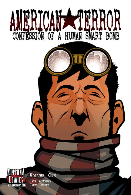 American Terror: Confession of a Human Smart Bomb, Volume 1, James Cooper, Jeff McComsey