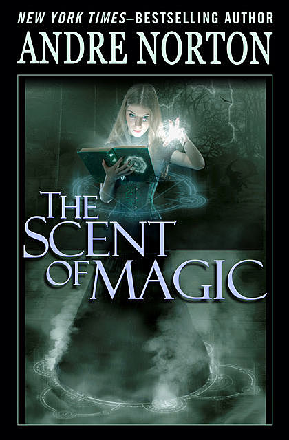 The Scent of Magic, Andre Norton
