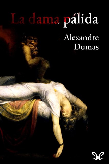 La dama pálida, Alejandro Dumas