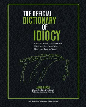 The Official Dictionary of Idiocy, James Napoli