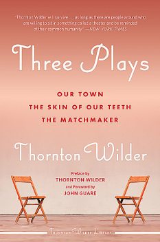 Three Plays, Thornton Wilder