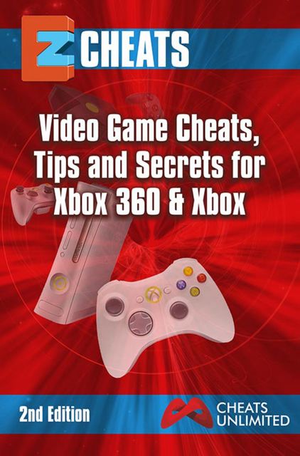 Video Game Cheats, Tips and Secrets: For Xbox 360 & Xbox – 2nd Edition, The Cheatmistress