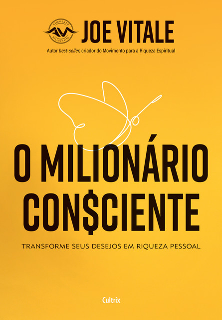 O Milionário Consciente, Joe Vitale