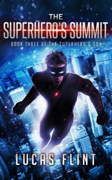 The Superhero's Summit, Lucas Flint
