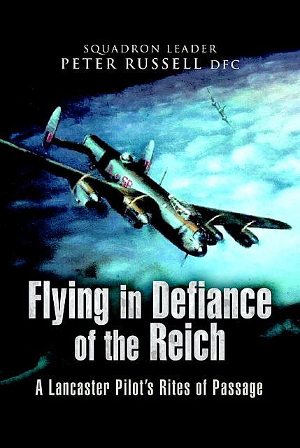 Flying in Defiance of the Reich, Peter Russell
