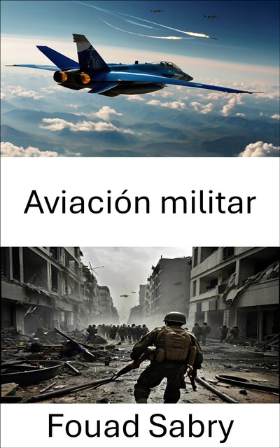 Aviación militar, Fouad Sabry