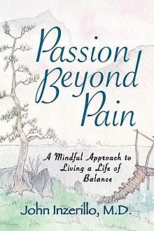 Passion Beyond Pain, John Inzerillo