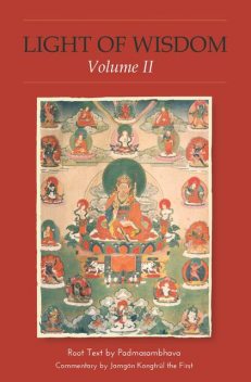 Light of Wisdom, Volume II, Padmasambhava Guru Rinpoche
