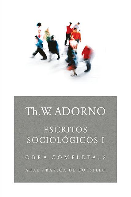 Escritos sociológicos I, Theodor W.Adorno