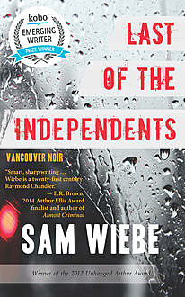 Last of the Independents, Sam Wiebe