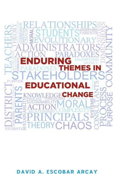 Enduring Themes in Educational Change, David A. Escobar Arcay