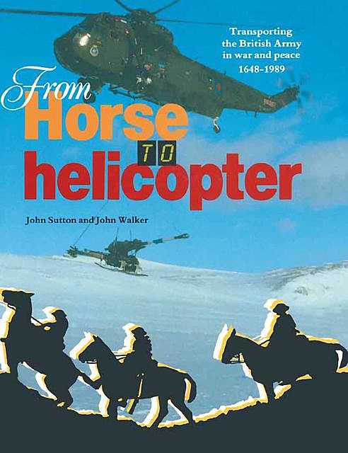 From Horse to Helicopter, John Sutton