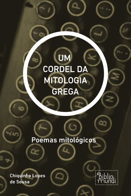 UM CORDEL DA MITOLOGIA GREGA, Chiquinho Lopes de Sousa
