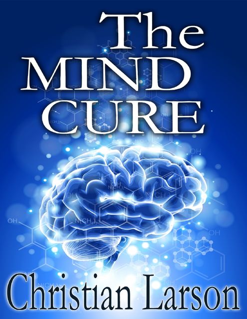 The Mind Cure, Christian Larson