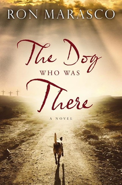 The Dog Who Was There, Ron Marasco