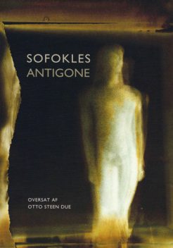 Antigone, Otto Steen Due