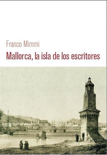 Mallorca, la isla de los escritores, Franco Mimmi