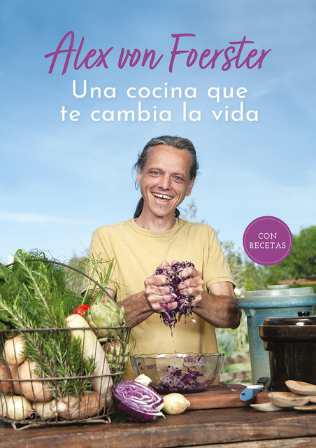 Una cocina que te cambia la vida, Alex von Foerster
